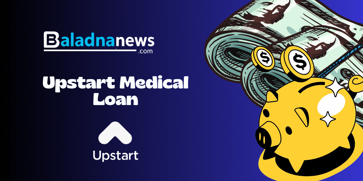 Upstart Medical Loan: Check everything you need to know
