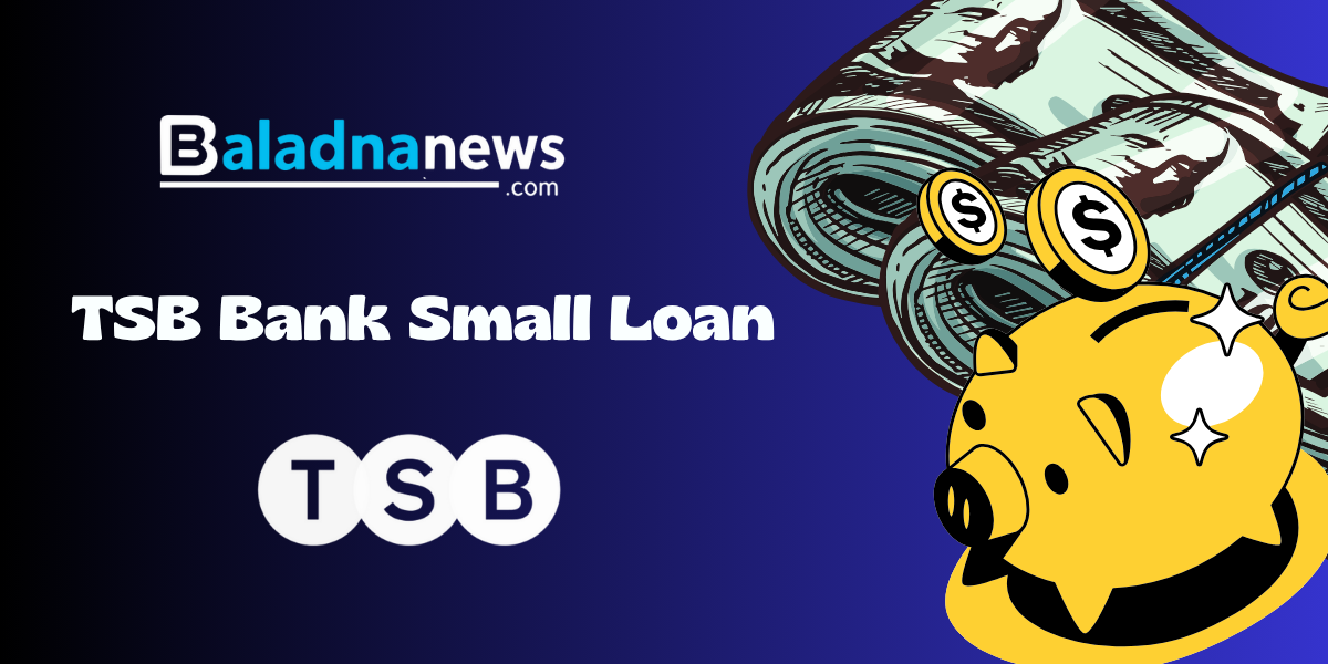 TSB Bank Small Loan: Check everything you need to know